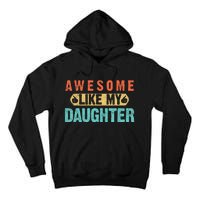 Daughter Fathers Day Awesome Like My Daughter For Dad Tall Hoodie