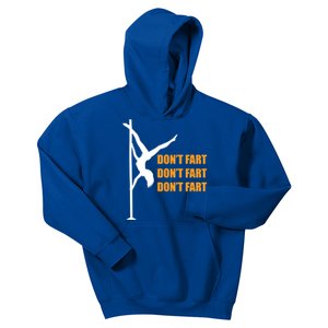 Don't Fart Don't Fart Don't Fart Stripper Dance Funny Gift Kids Hoodie