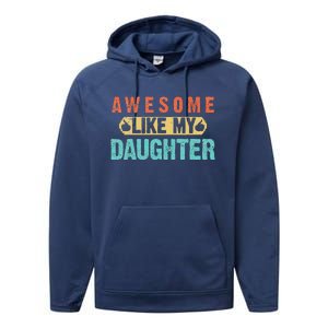 Daughter Fathers Day Awesome Like My Daughter For Dad Performance Fleece Hoodie