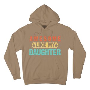 Daughter Fathers Day Awesome Like My Daughter For Dad Hoodie