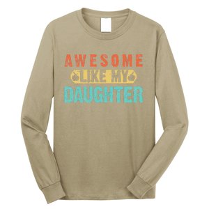 Daughter Fathers Day Awesome Like My Daughter For Dad Long Sleeve Shirt