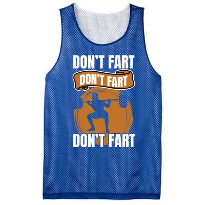 Don't Fart Don't Fart Don't Fart Meaningful Gift Funny Gym Weightlifting Gift Mesh Reversible Basketball Jersey Tank