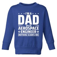 Dad Fathers Day Aeronautical Aerospace Engineering Great Gift Toddler Sweatshirt