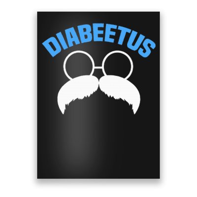 Diabeetus Funny Diabetes Awareness Diabetic Beard Poster