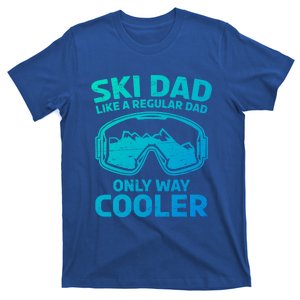 Daddy Father`S Day Papa Ski Dad Like A Regular Dad Cooler Funny Gift T-Shirt