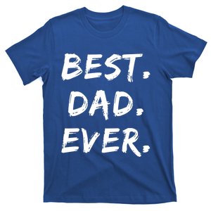 Dad Fathers Day Funny Gift Best Dad Ever Gift T-Shirt