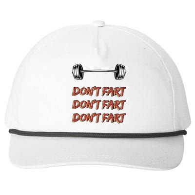 Don't Fart Don't Fart Don't Fart Gym Motivational Pun Funny Gift Snapback Five-Panel Rope Hat