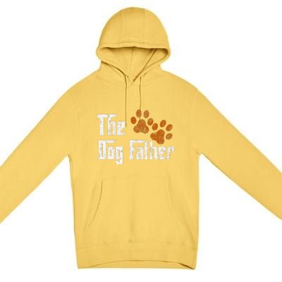 DogFather Funny Dad Daddy Papa Pops Fathers Day Gift Idea Gift Premium Pullover Hoodie