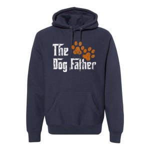 DogFather Funny Dad Daddy Papa Pops Fathers Day Gift Idea Gift Premium Hoodie