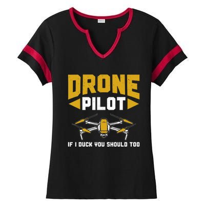 Drone Funny Drone Pilot If I Duck You Should Too Drone Pilot Ladies Halftime Notch Neck Tee