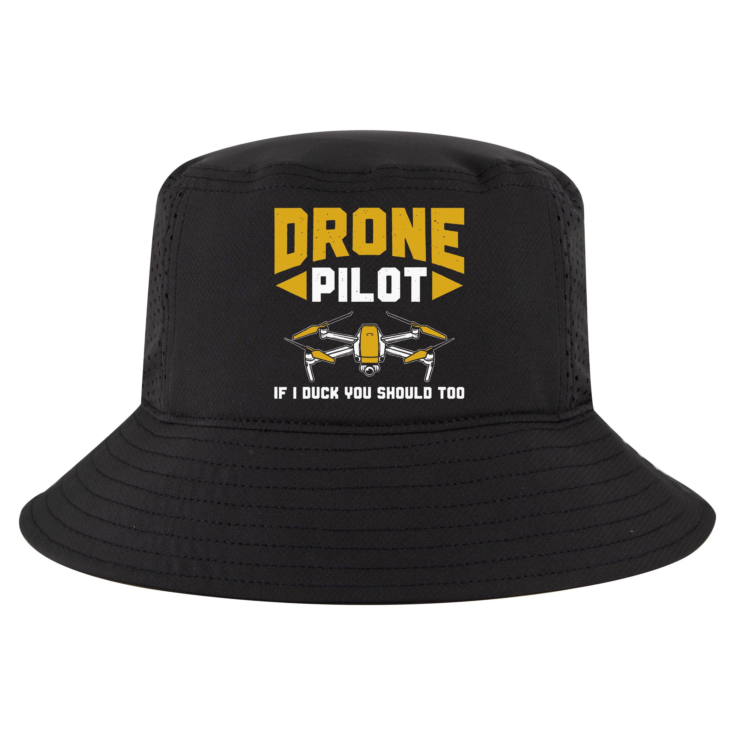 Drone Funny Drone Pilot If I Duck You Should Too Drone Pilot Cool Comfort Performance Bucket Hat
