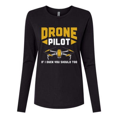 Drone Funny Drone Pilot If I Duck You Should Too Drone Pilot Womens Cotton Relaxed Long Sleeve T-Shirt