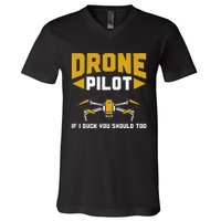 Drone Funny Drone Pilot If I Duck You Should Too Drone Pilot V-Neck T-Shirt