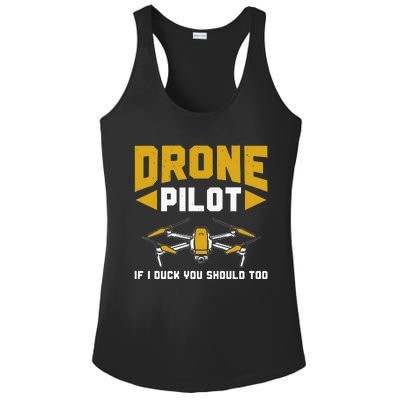 Drone Funny Drone Pilot If I Duck You Should Too Drone Pilot Ladies PosiCharge Competitor Racerback Tank