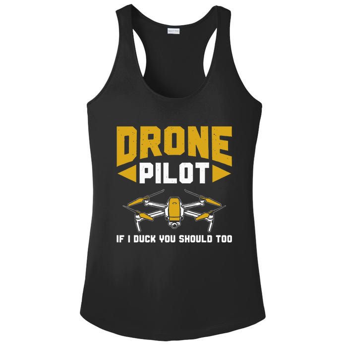 Drone Funny Drone Pilot If I Duck You Should Too Drone Pilot Ladies PosiCharge Competitor Racerback Tank