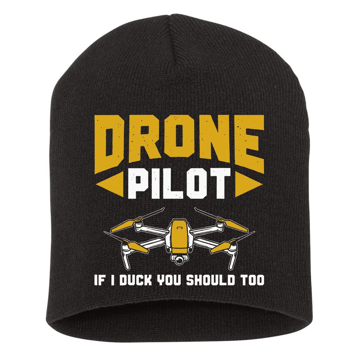 Drone Funny Drone Pilot If I Duck You Should Too Drone Pilot Short Acrylic Beanie