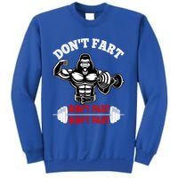 Don't Fart Don't Fart Bodybuilding Gym Fitness Muscle Gift Sweatshirt