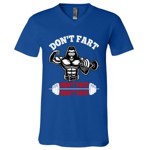 Don't Fart Don't Fart Bodybuilding Gym Fitness Muscle Gift V-Neck T-Shirt