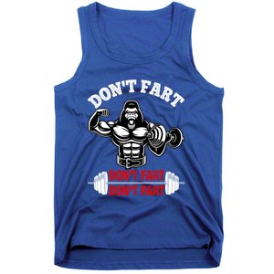 Don't Fart Don't Fart Bodybuilding Gym Fitness Muscle Gift Tank Top