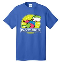 Daddysaurus Funny Dad Designs From Son Daughter Fathers Day Great Gift Tall T-Shirt