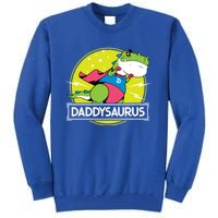 Daddysaurus Funny Dad Designs From Son Daughter Fathers Day Great Gift Tall Sweatshirt