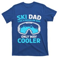 Daddy Father`s Day Papa Ski Dad Like A Regular Dad Cooler Gift T-Shirt