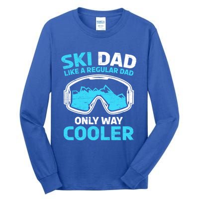 Daddy Father`s Day Papa Ski Dad Like A Regular Dad Cooler Gift Tall Long Sleeve T-Shirt