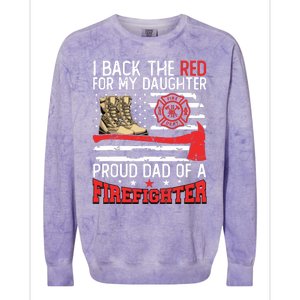 Dad Fireman Daughter Proud Dad Of A Firefighter Daughter Colorblast Crewneck Sweatshirt