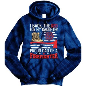 Dad Fireman Daughter Proud Dad Of A Firefighter Daughter Tie Dye Hoodie