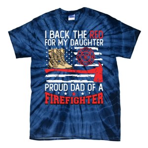 Dad Fireman Daughter Proud Dad Of A Firefighter Daughter Tie-Dye T-Shirt