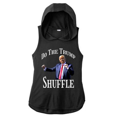 Dance Fun Do The Trump Shuffle Political Humor Gift Ladies PosiCharge Tri-Blend Wicking Draft Hoodie Tank