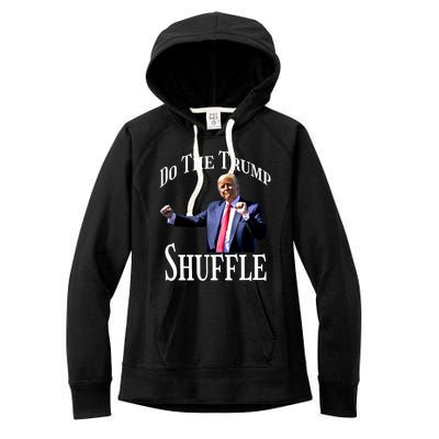 Dance Fun Do The Trump Shuffle Political Humor Gift Women's Fleece Hoodie