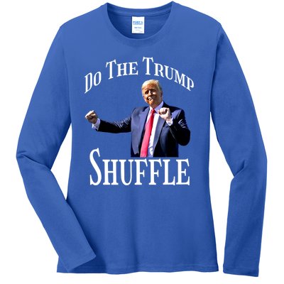 Dance Fun Do The Trump Shuffle Political Humor Gift Ladies Long Sleeve Shirt