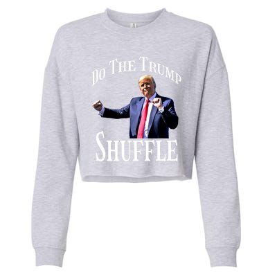 Dance Fun Do The Trump Shuffle Political Humor Gift Cropped Pullover Crew