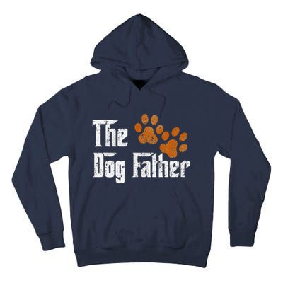 DogFather Funny Dad Daddy Papa Pops Fathers Day Gift Idea Tall Hoodie