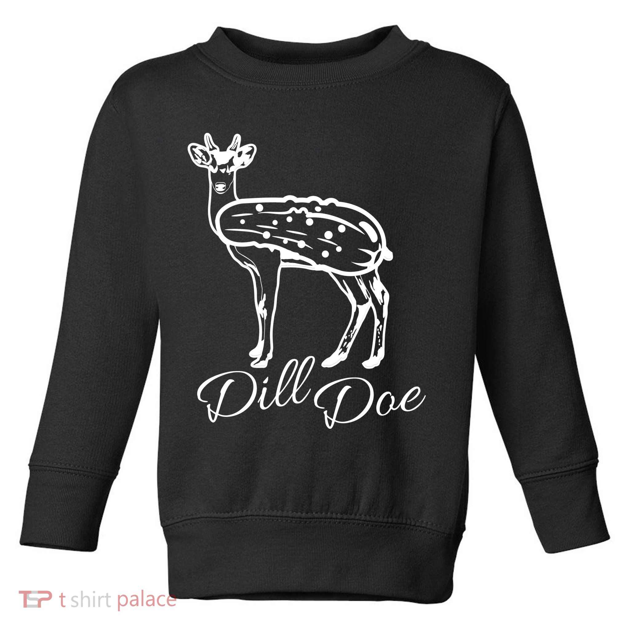 DillDoe Funny Deer Dill Doe Pickle Meme Mashup Toddler Sweatshirt