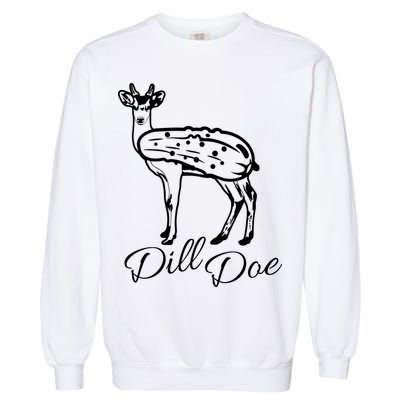 DillDoe Funny Deer Dill Doe Pickle Meme Mashup Garment-Dyed Sweatshirt