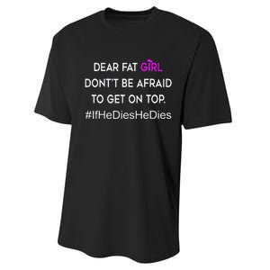 Dear Fat Don't Be Afraid To Get On Top Funny Performance Sprint T-Shirt