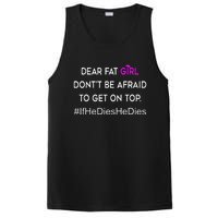 Dear Fat Don't Be Afraid To Get On Top Funny PosiCharge Competitor Tank