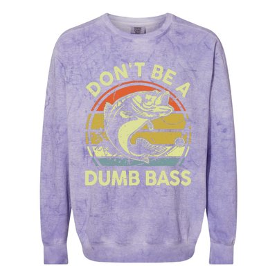 Dad Fishing Dont Be A Dumb Bass Fish Gift Funny Papa Colorblast Crewneck Sweatshirt