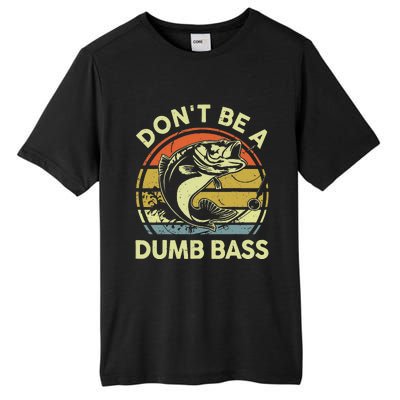 Dad Fishing Dont Be A Dumb Bass Fish Gift Funny Papa Tall Fusion ChromaSoft Performance T-Shirt