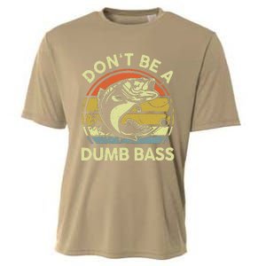 Dad Fishing Dont Be A Dumb Bass Fish Gift Funny Papa Cooling Performance Crew T-Shirt