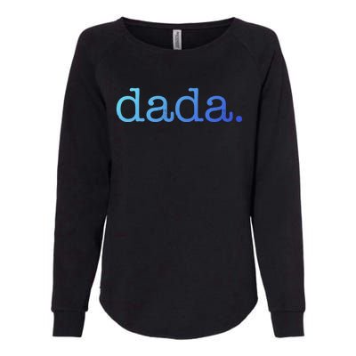 Dada FatherS Day For New Dad Him Papa Granpa Funny Dada Gift Womens California Wash Sweatshirt