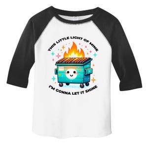 Dumpster Fire Emotional Dumpster Fire This Little Light Of Mine Toddler Fine Jersey T-Shirt