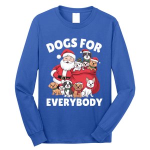 Dogs For Everybody Dog Lover Santa Claus Christmas Xmas Great Gift Long Sleeve Shirt