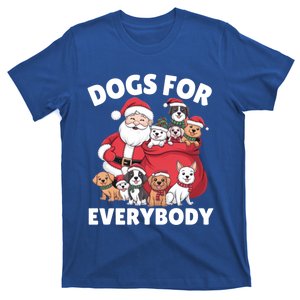 Dogs For Everybody Dog Lover Santa Claus Christmas Xmas Great Gift T-Shirt