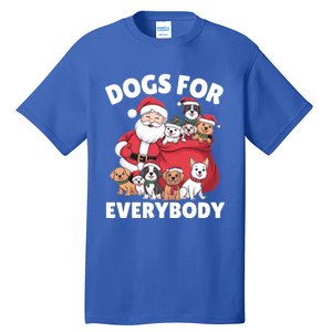 Dogs For Everybody Dog Lover Santa Claus Christmas Xmas Great Gift Tall T-Shirt