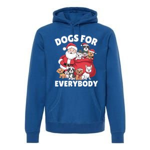 Dogs For Everybody Dog Lover Santa Claus Christmas Xmas Great Gift Premium Hoodie