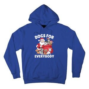 Dogs For Everybody Dog Lover Santa Claus Christmas Xmas Great Gift Tall Hoodie