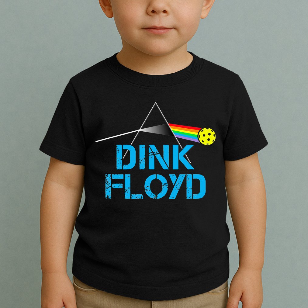 Dink Floyd Funny Pickleball Gift Toddler T-Shirt
